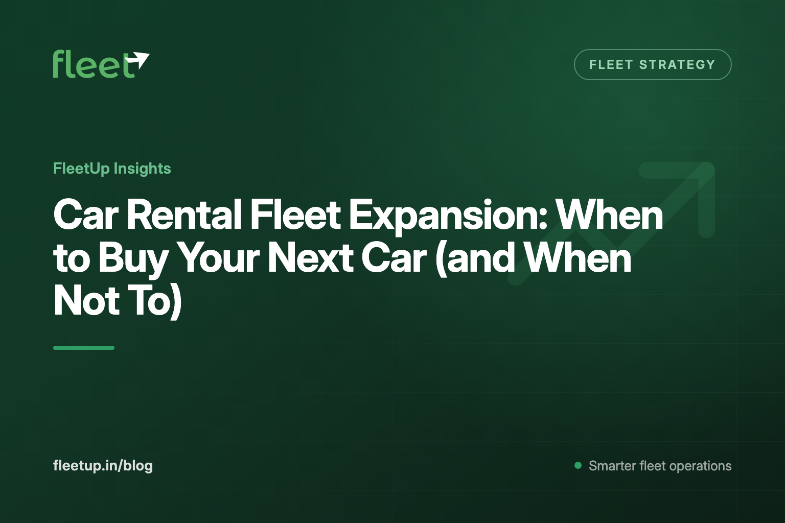 Car Rental Fleet Expansion: When to Buy Your Next Car (and When Not To)