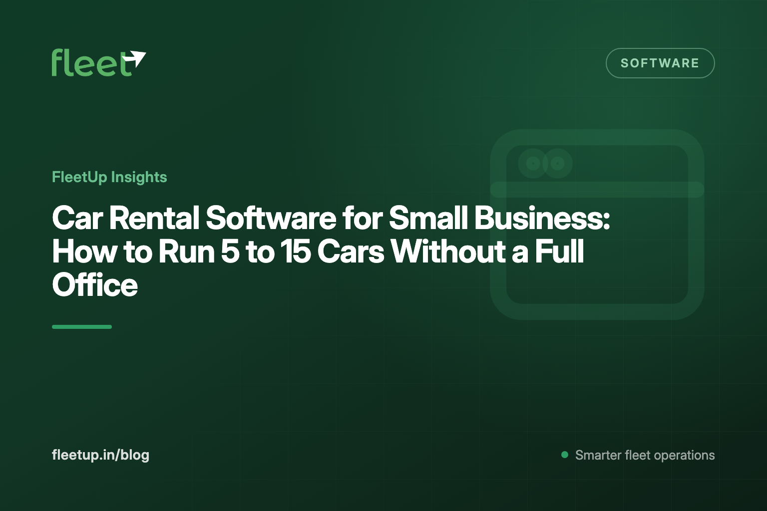 Car Rental Software for Small Business: How to Run 5 to 15 Cars Without a Full Office