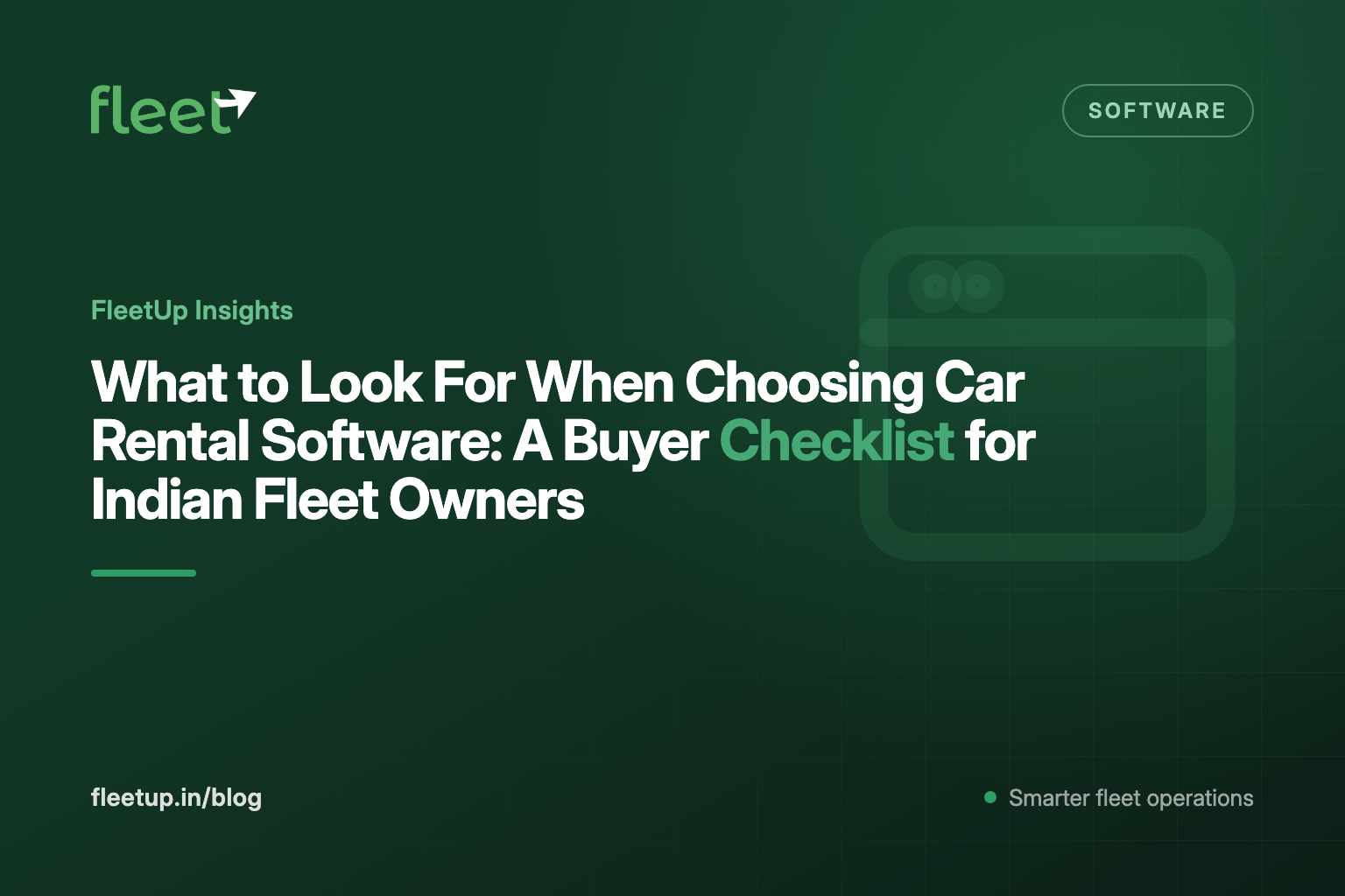 What to Look For When Choosing Car Rental Software: A Buyer Checklist for Indian Fleet Owners