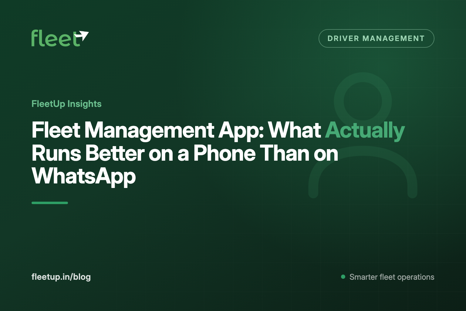 Fleet Management App: What Actually Runs Better on a Phone Than on WhatsApp