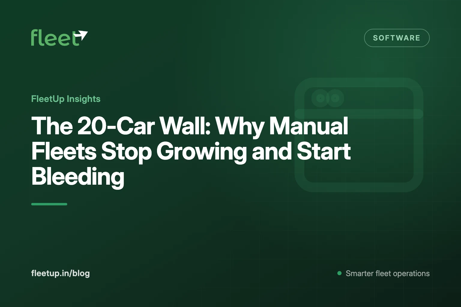 The 20-Car Wall: Why Manual Fleets Stop Growing and Start Bleeding