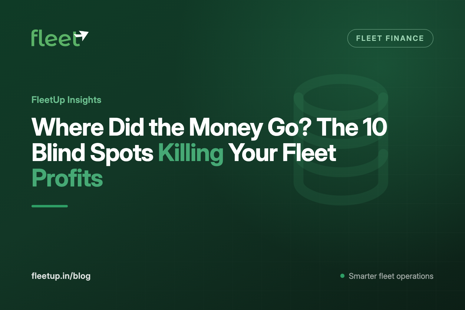Where Did the Money Go? The 10 Blind Spots Killing Your Fleet Profits